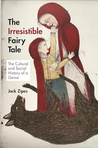 The Irresistible Fairy Tale 