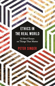 Ethics in the Real World 