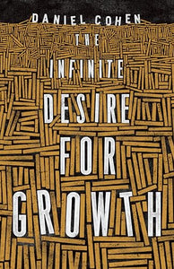 The Infinite Desire for Growth 