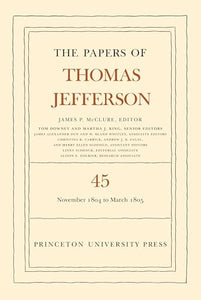 The Papers of Thomas Jefferson, Volume 45 