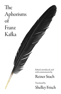 The Aphorisms of Franz Kafka 