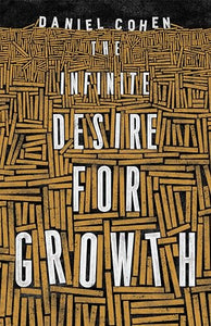 The Infinite Desire for Growth 