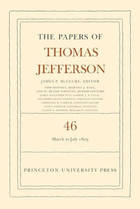 The Papers of Thomas Jefferson, Volume 46 