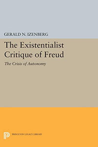 The Existentialist Critique of Freud 