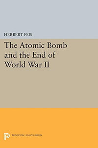 The Atomic Bomb and the End of World War II 