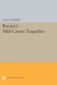 Racine's Mid-Career Tragedies 