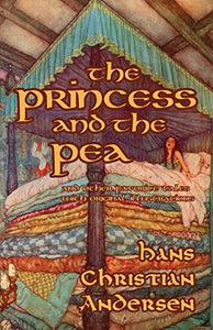 The Princess and the Pea and Other Favorite Tales (With Original Illustrations) 