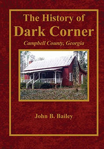 The History of Dark Corner Campbell County, Ga 