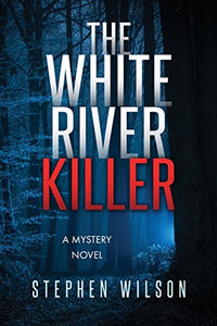 The White River Killer 