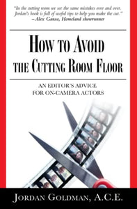 How to Avoid The Cutting Room Floor 