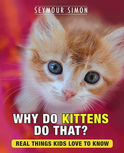 Why Do Kittens Do That? 