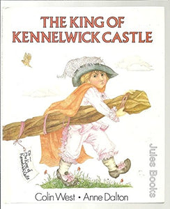 The King of Kennelwick Castle 