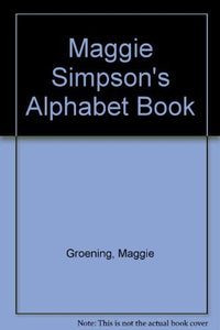 Maggie Simpson's Alphabet Book 