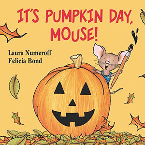 It's Pumpkin Day, Mouse! 