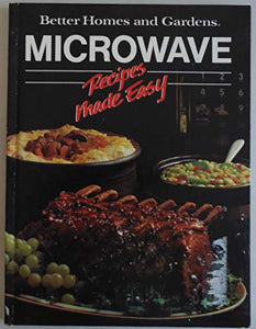 Better Homes and Gardens Microwave Recipes Made Easy 