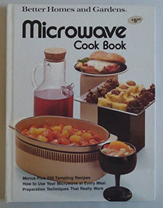 Better Homes and Gardens Microwave Cook Book 