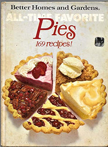 Better Homes and Gardens All-Time Favorite Pies 