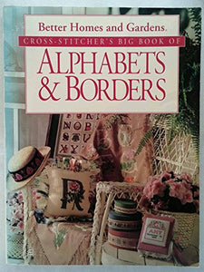 Cross-stitcher's Big Book of Alphabets and Borders 