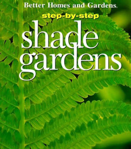 Step-by-step Shade Gardens 