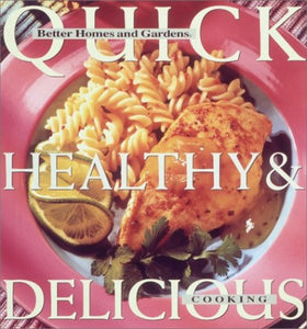 Quick, Healthy and Delicious Cooking 