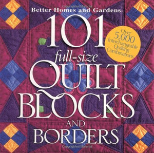 101 Full-size Quilt Blocks and Borders 