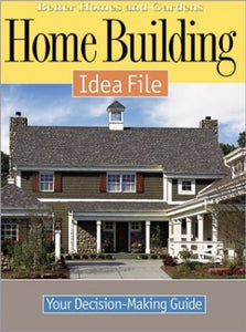 Home Building Idea File 