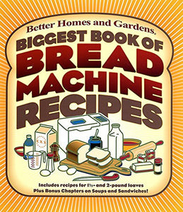 Biggest Book of Bread Machine Recipes 