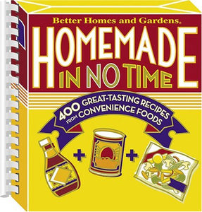 Homemade in No Time: 400 Great Tasting Recipes from Convenience Foods (