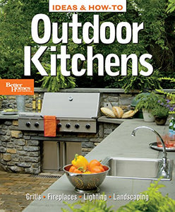 Ideas and How-to Outdoor Kitchens: Better Homes and Gardens 