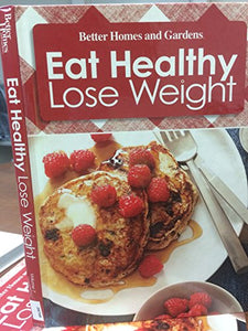 better homes and gardens eat healthy lose weight 7 