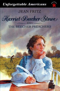 Harriet Beecher Stowe and the Beecher Preachers 