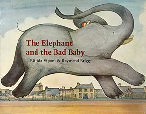 The Elephant and the Bad Baby 