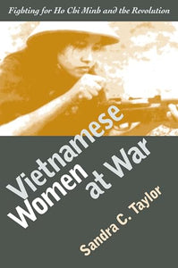 Vietnamese Women at War 