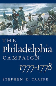 The Philadelphia Campaign, 1777-1778 