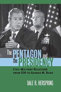 The Pentagon and the Presidency 