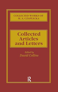 The Collected Works of M. A. Czaplicka 