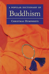 A Popular Dictionary of Buddhism 