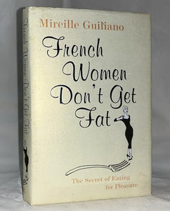 French Women Don't Get Fat 