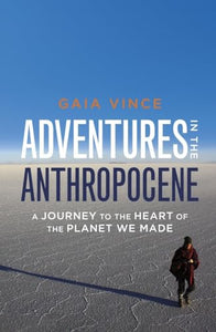 Adventures in the Anthropocene 