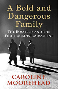 A Bold and Dangerous Family 