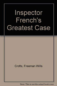 Inspector French's Greatest Case 