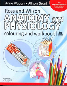 Ross and Wilson Anatomy and Physiology Colouring and Workbook 