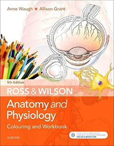 Ross & Wilson Anatomy and Physiology Colouring and Workbook 