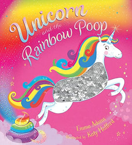 Unicorn and the Rainbow Poop (sequin edition) 