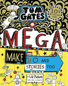 Tom Gates: Mega Make and Do and Stories Too! 