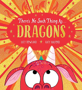 There's No Such Thing as Dragons (PB) 