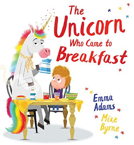 The Unicorn Who Came to Breakfast (PB) 