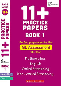 11+ Practice Papers for the GL Assessment Ages 10-11 - Book 1 