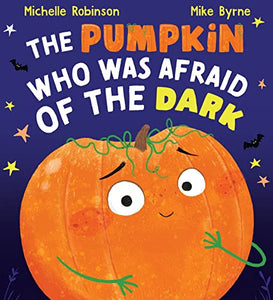 The Pumpkin Who was Afraid of the Dark 