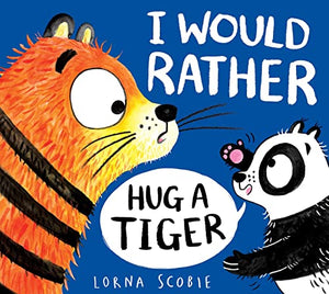 I Would Rather Hug A Tiger (HB) 